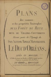 Page de garde du recueil intitulé Plans des contours et des propriétés limitrophes de la forêt de Retz […]